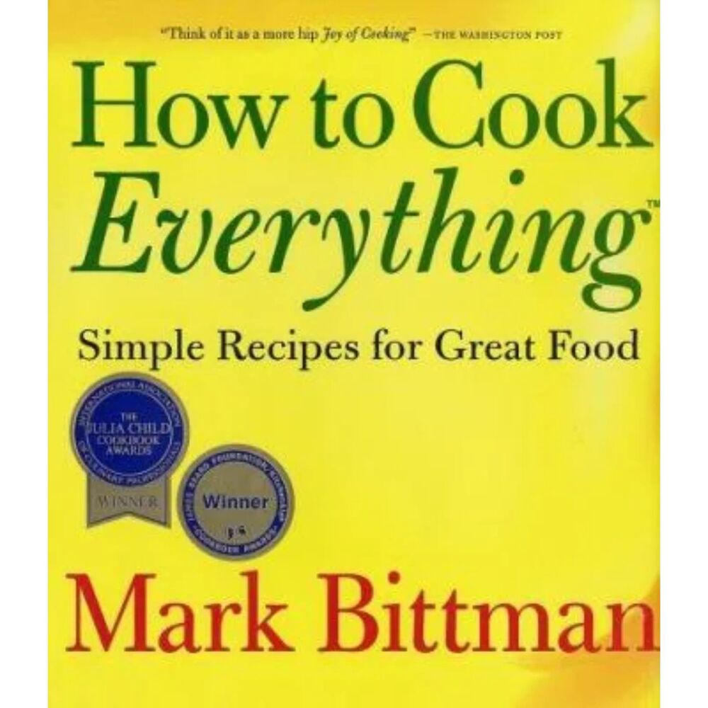 How to Cook Everything: Simple Recipes by Mark Bittman (Hardcover, Cookbook)